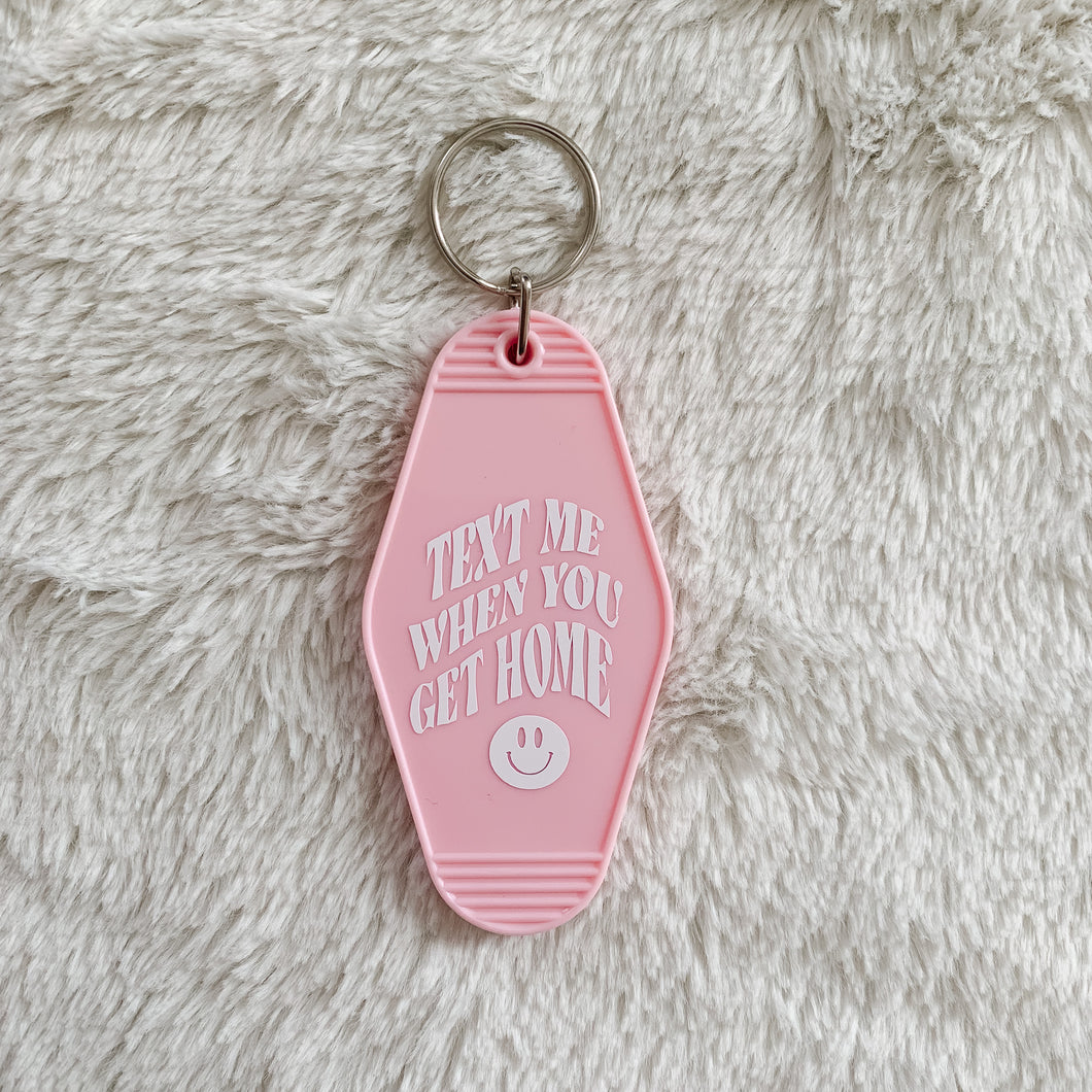 text me when you get home keychain